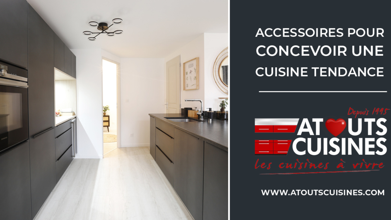 Accessoires pour concevoir une cuisine tendance